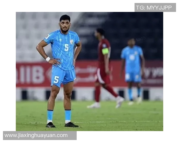 卡塔尔与印度足球赛精彩直播全程回顾及赛后分析